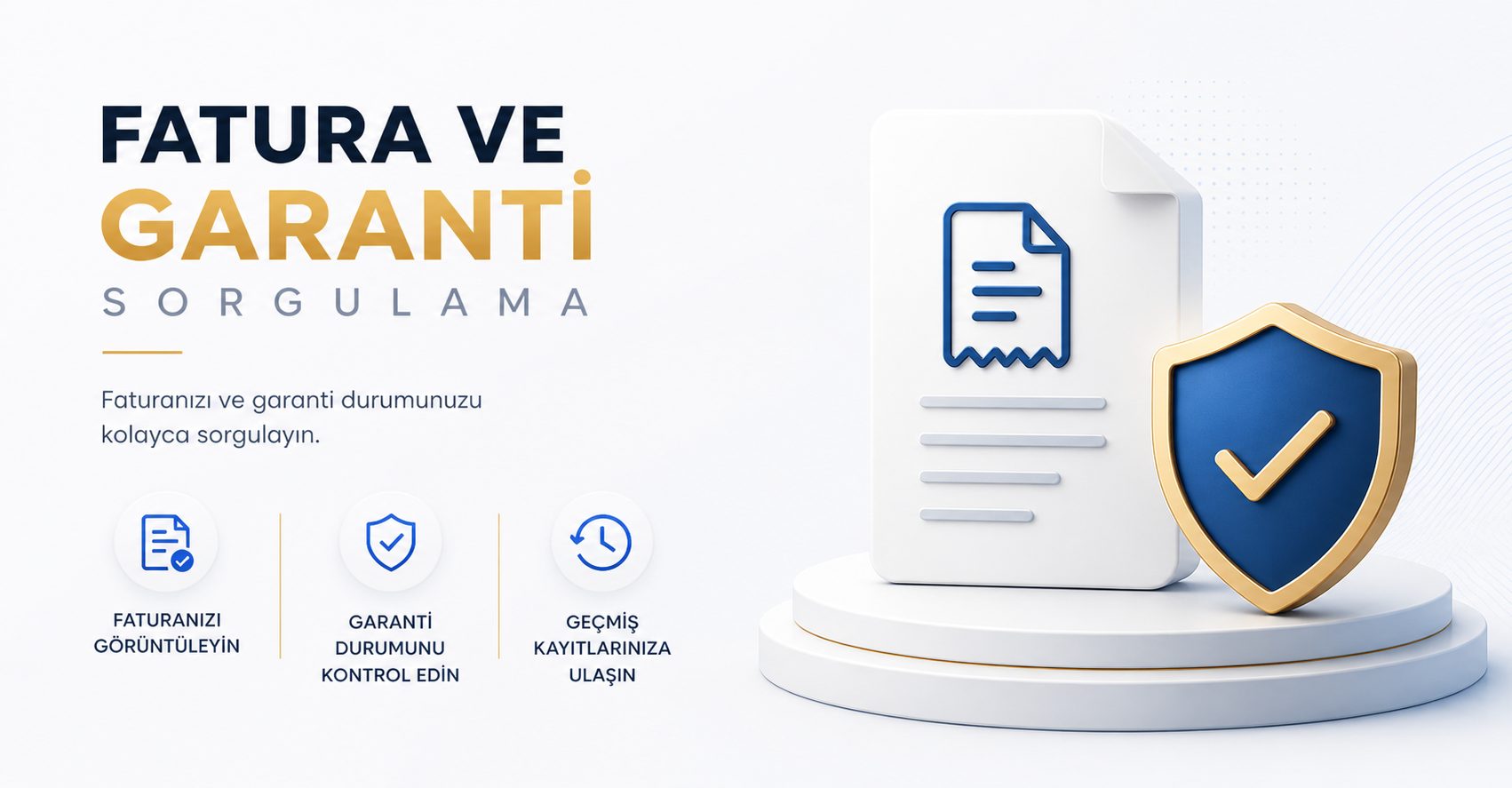 Fatura ve Garanti Sorgulama